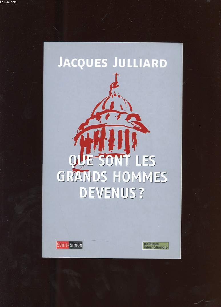 Product Image: Que sont les grands hommes devenus ?