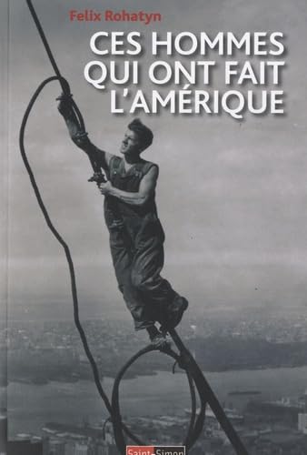 Ces hommes qui ont fait l'Amérique book