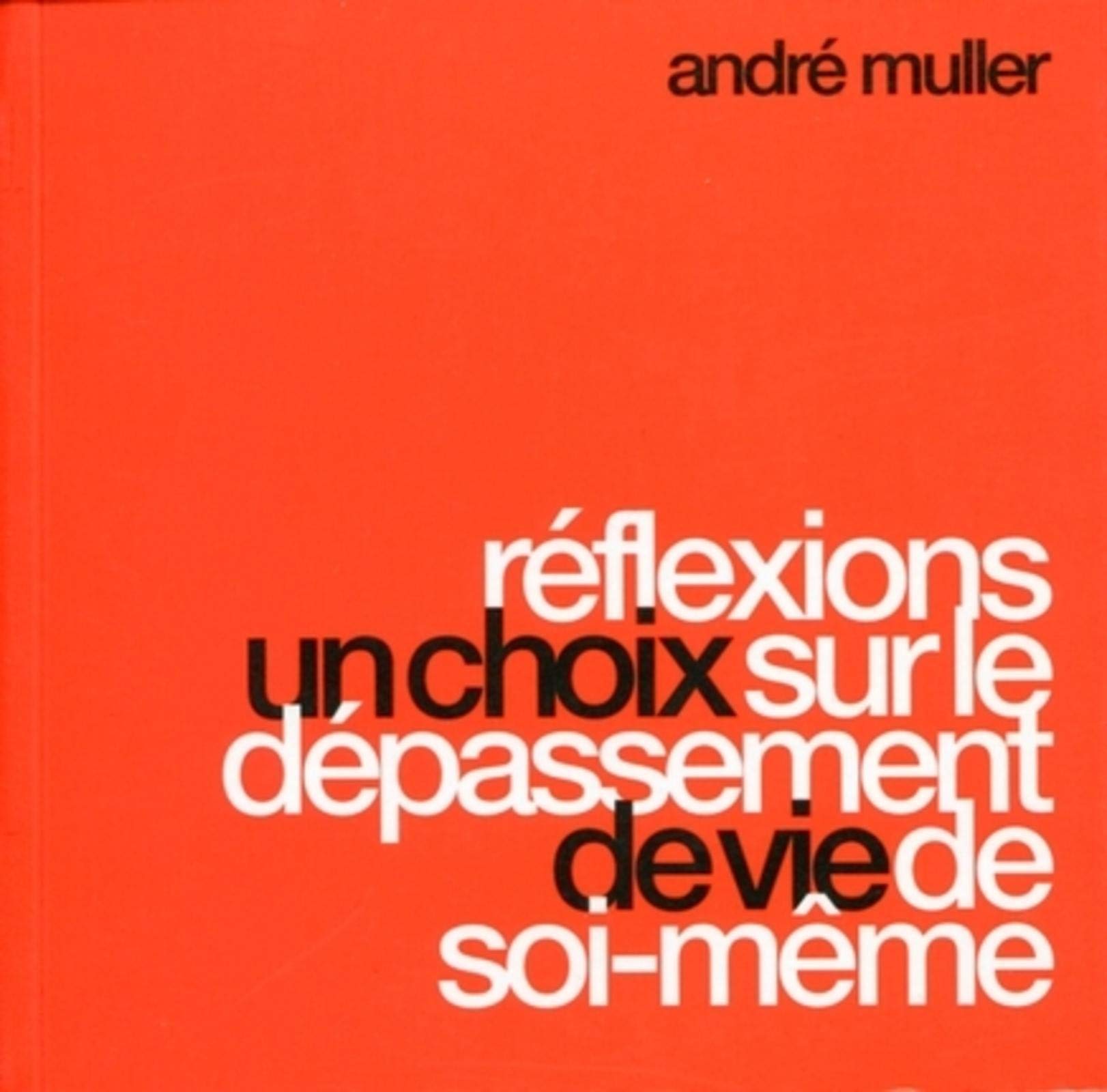Un choix de vie - Réflexions sur le dépassement de soi-même book