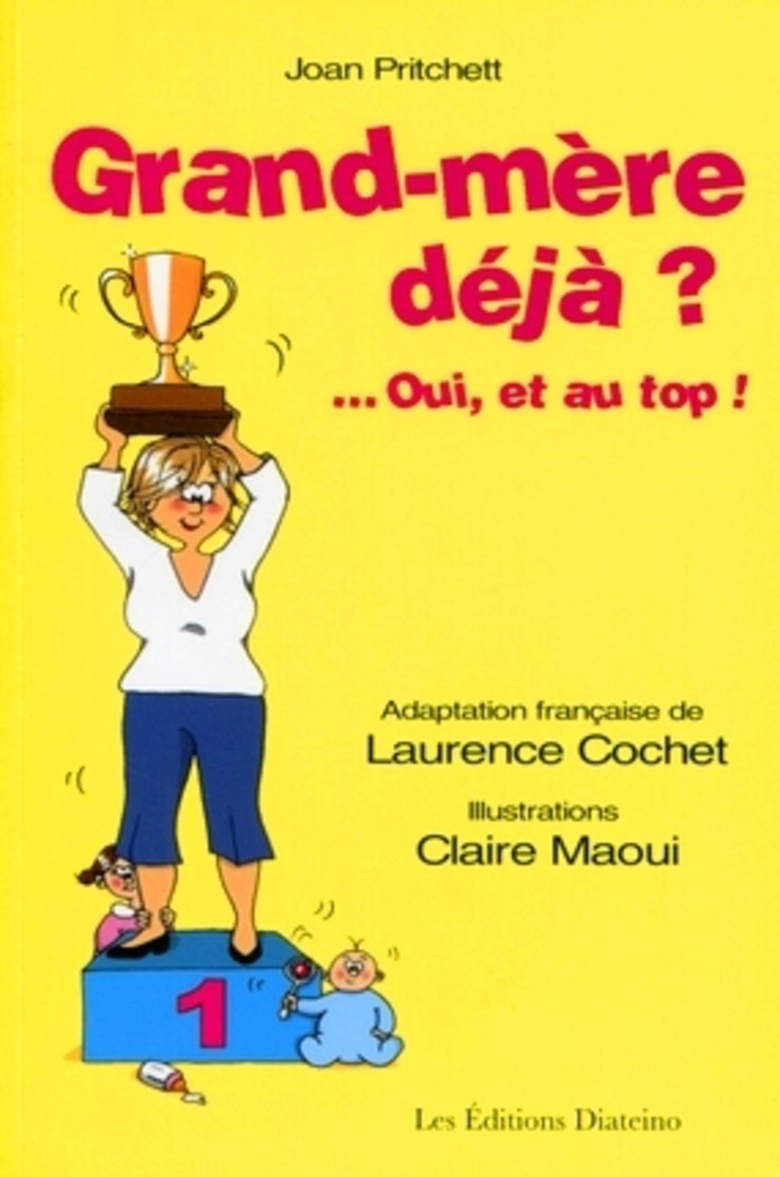 Grand-mère déjà ?... Oui, et au top ! book
