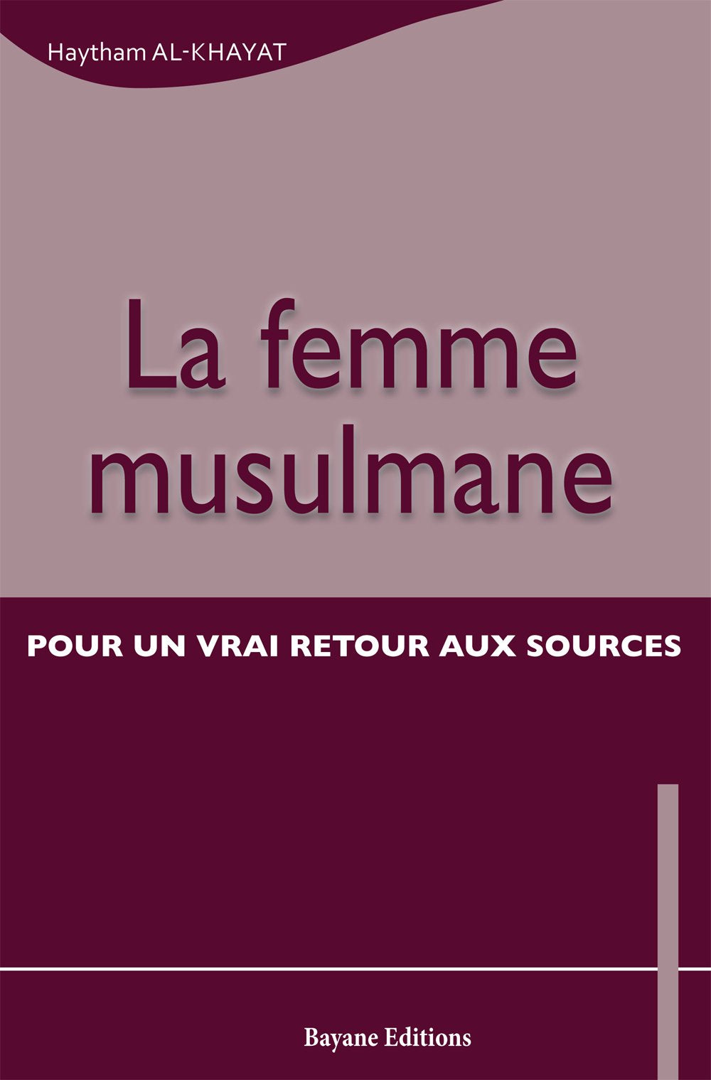 La femme musulmane : Pour un vrai retour aux sources book
