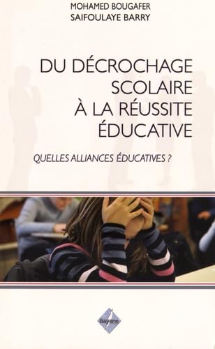 Du décrochage scolaire à la réussite éducative: Quelles alliances éducatives ? book
