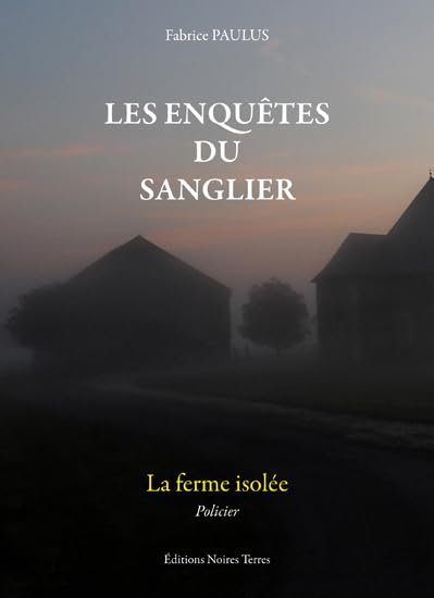La ferme isolée: Les enquêtes du Sanglier book