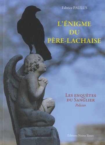 L'énigme du Père Lachaise. Une enquête du commisaire Paulus: Les enquêtes du sanglier Contemporary literature