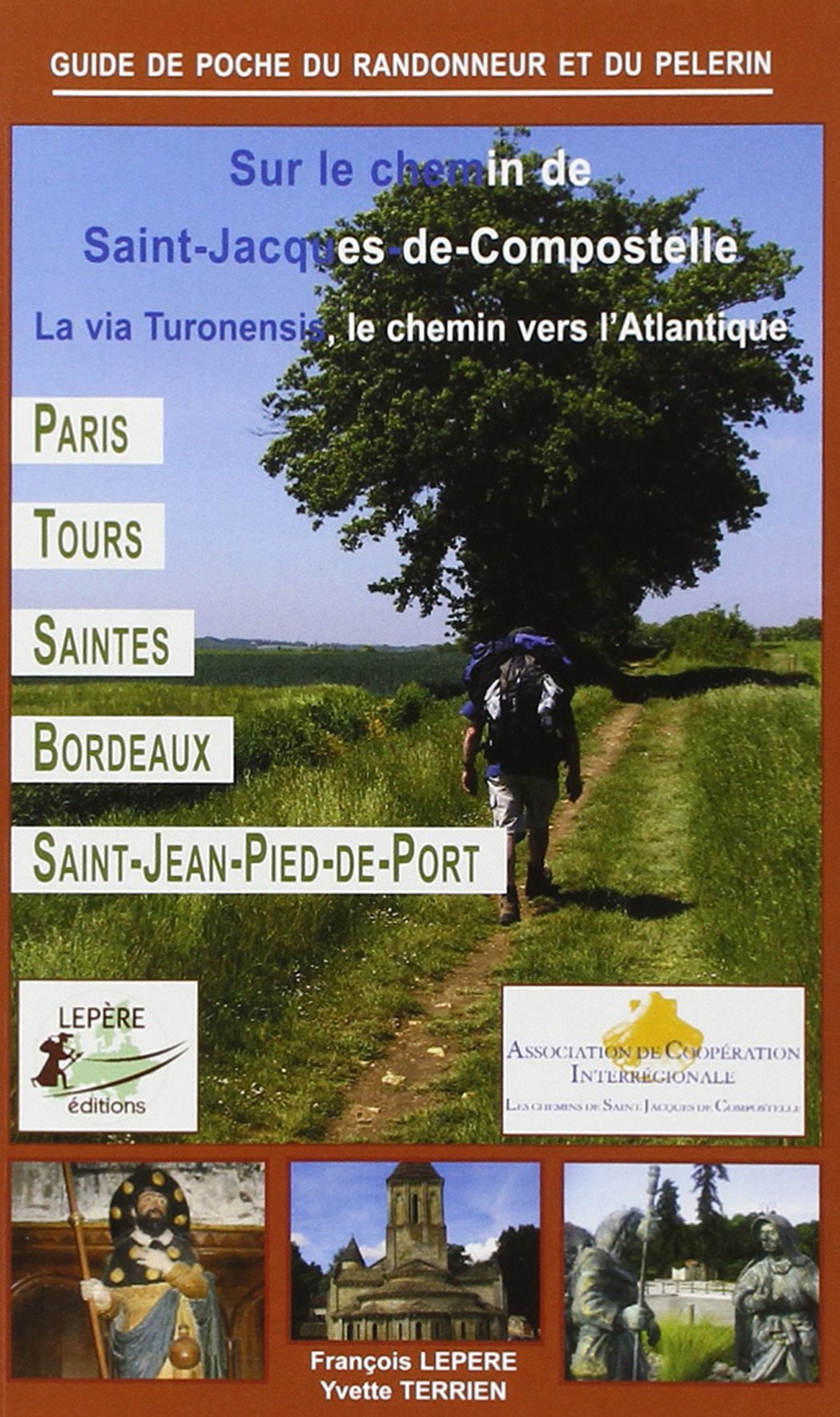 Sur le chemin de Saint-Jacques-de-Compostelle : La via Turonensis, le chemin vers l'Atlantique book