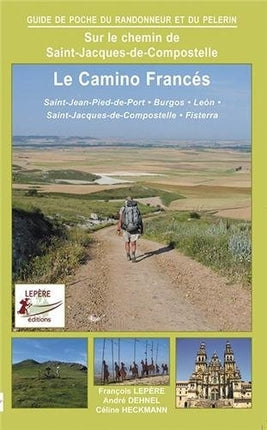 Sur le chemin de Saint-Jacques-de-Compostelle, Saint-Jean-Pied-de-Port, Burgos, Léon, Saint-Jacques-de Compostelle, Fisterra : le camino francés, itinéraire pour pèlerins et randonneurs à pied : itinéraire à suivre, commerces, hébergements et histoire... Leisure, Home & Garden