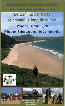 Le Camino del Norte, le chemin le long de la mer : itinéraire pour pèlerins et randonneurs à pied : Bayonne, Bilbao, Gijon, Ribadeo, Saint-Jacques-de-Compostelle Leisure, Home & Garden
