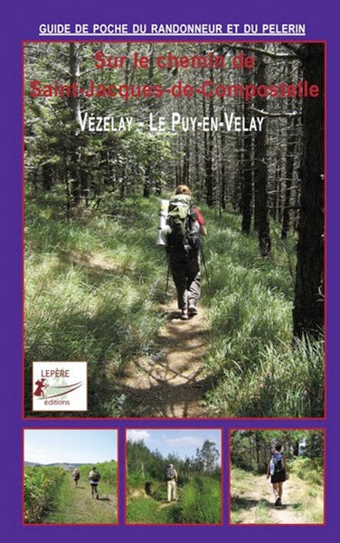 Sur le chemin de Saint-Jacques de Compostelle : Vézelay, Le Puy-en-Velay : itinéraire pour pèlerins et randonneurs à pied, itinéraire à suivre, commerces, hébergements Leisure, Home & Garden