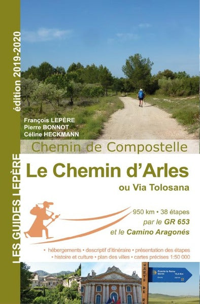 Le chemin d'Arles ou Via Tolosana : chemin de Compostelle : Arles, Toulouse, col du Somport, Puente la Reina Leisure, Home & Garden