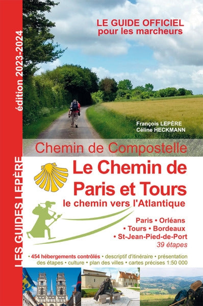 Chemin de Compostelle : le chemin de Paris et Tours : le chemin vers l'Atlantique book
