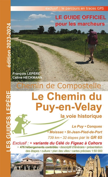 Le chemin du Puy-en-Velay : la voie historique : Le Puy-en-Velay, Conques, Moissac, Saint-Jean-Pied-de-Port Travel Books
