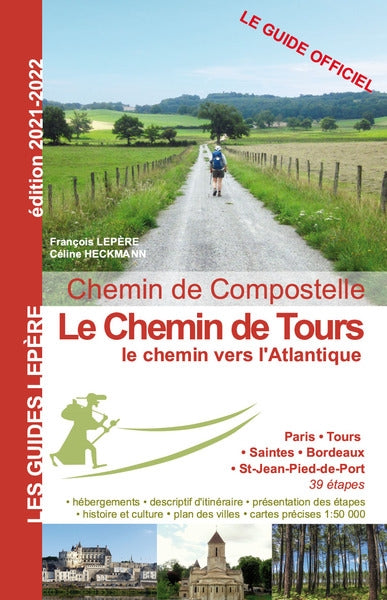Chemin de Compostelle : le chemin de Tours : le chemin vers l'Atlantique book