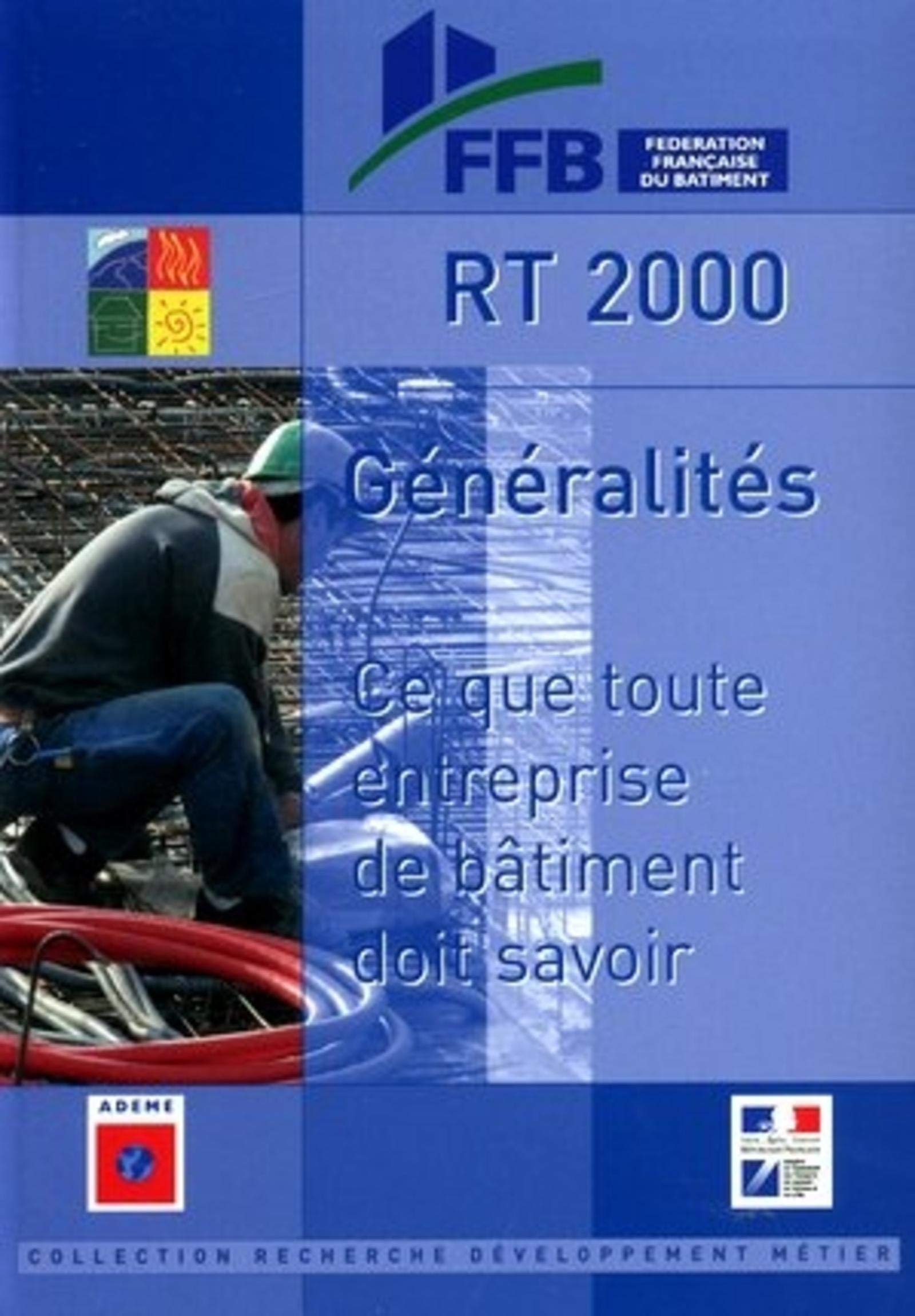 RT 2000 Généralités: Ce que toute entreprise de bâtiments doit savoir book