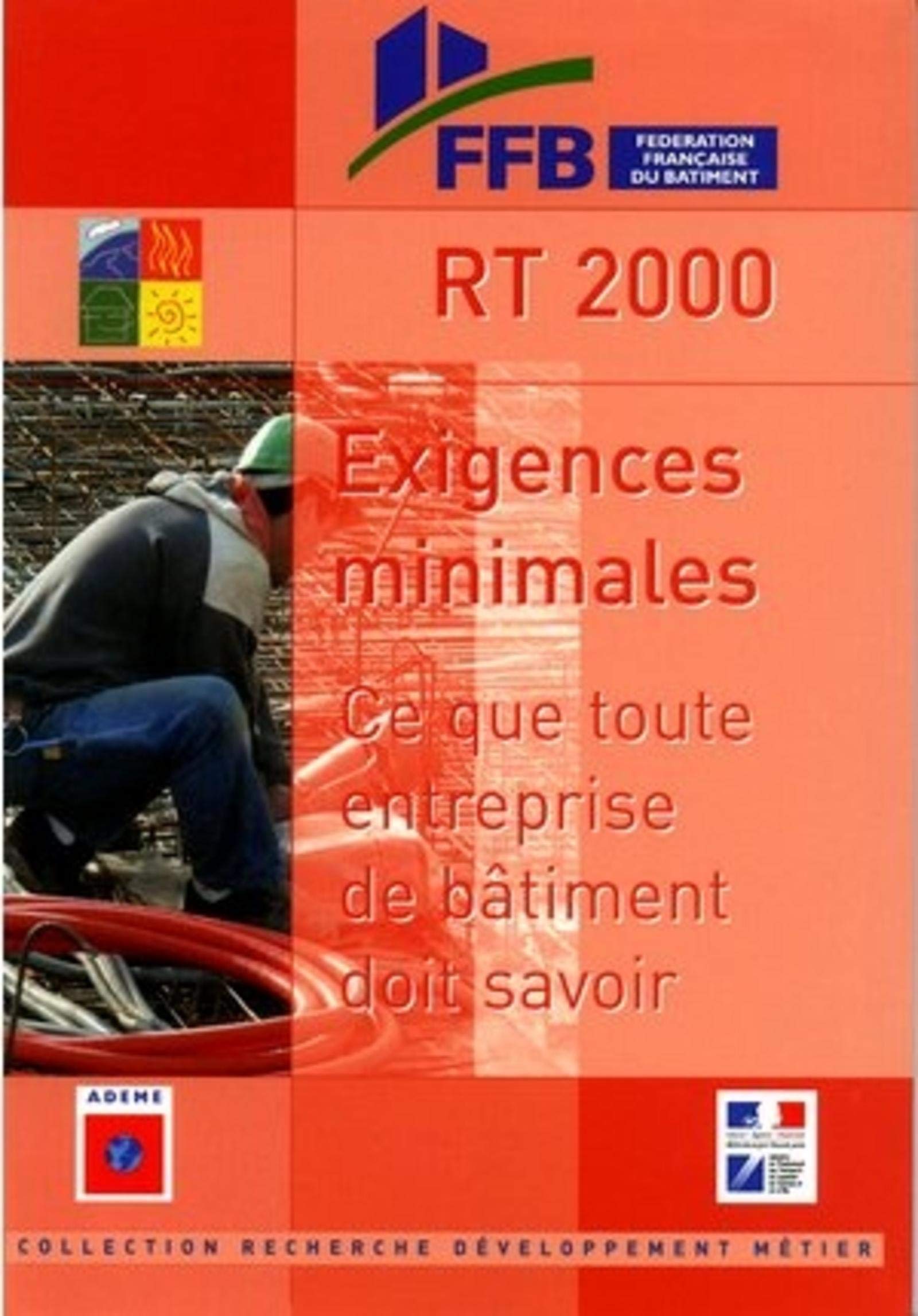 RT 2000 Exigences minimales: Ce que toute entreprise de bâtiments doit savoir book