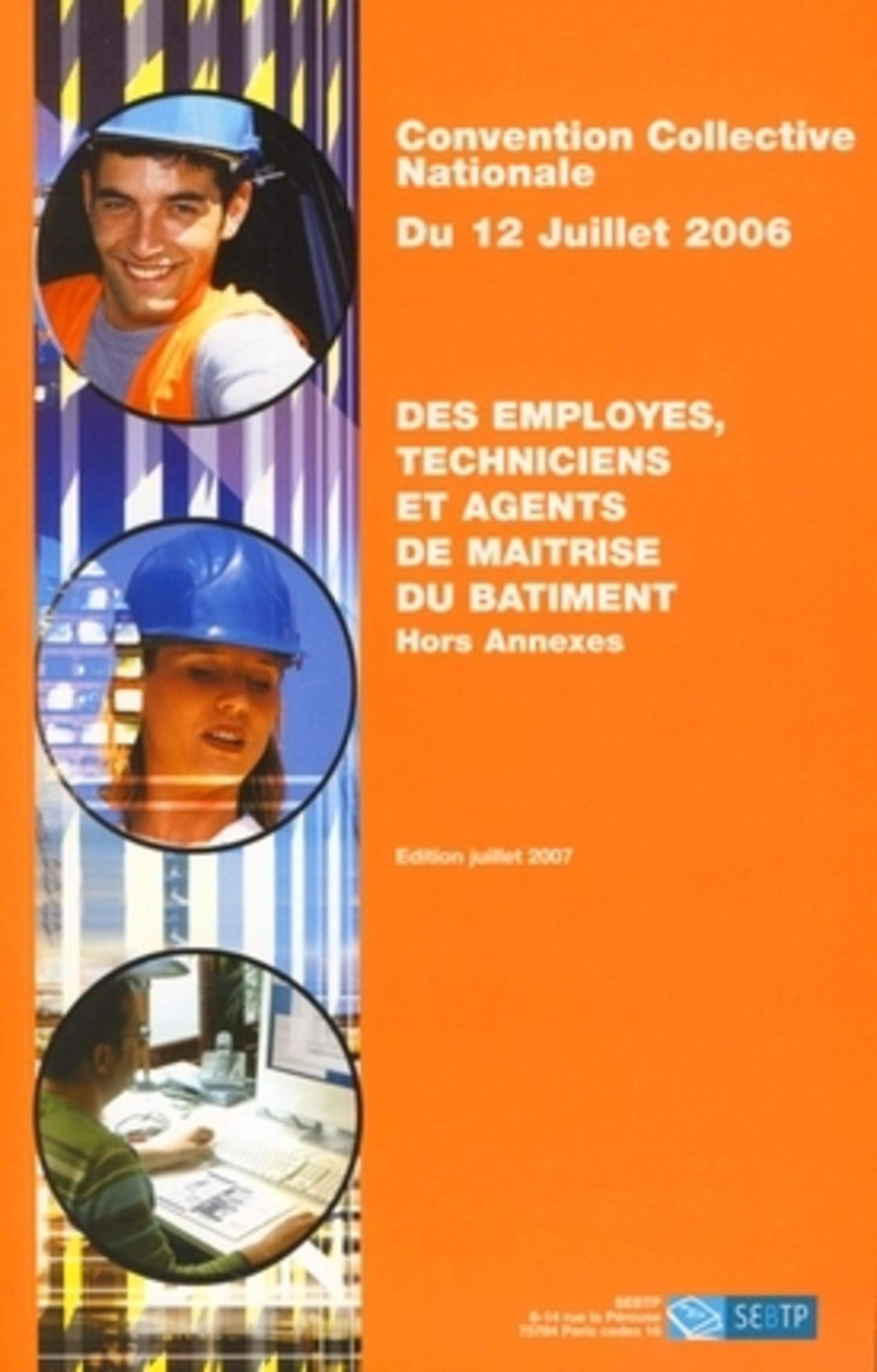 Convention collective nationale du 12 juillet 2006 des employés, techniciens et agents de maîtrise du bâtiment Law