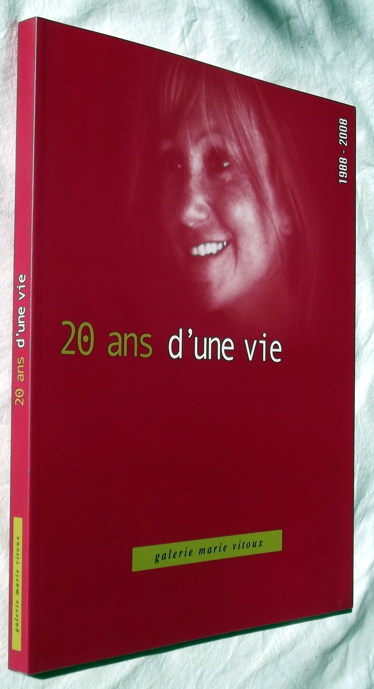 20 ans d'une vie - 20ème anniversaire de la galérie Marie Vitoux book