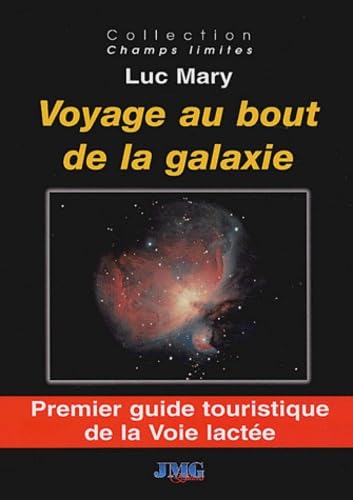 Voyage au bout de la galaxie: Premier guide touristique de la Voie lactée Books