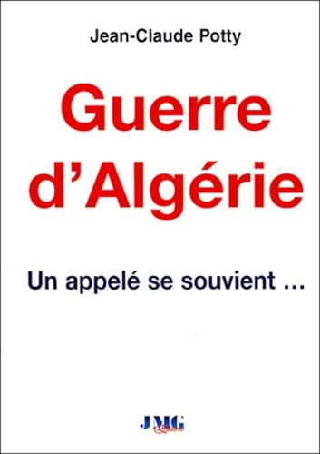 Guerre d'Algérie: Un appelé se souvient... Books