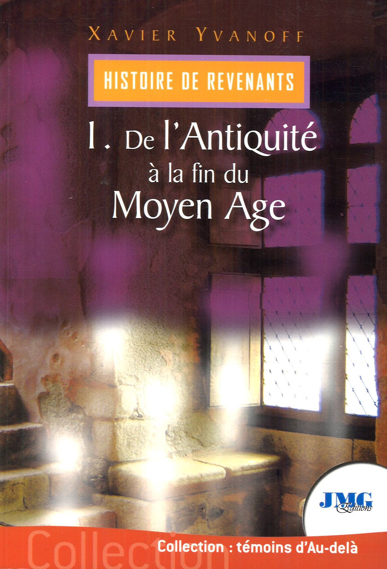 Histoire de revenants Tome 1 - De l'Antiquité à la fin du Moyen Age Religion & Esotericism