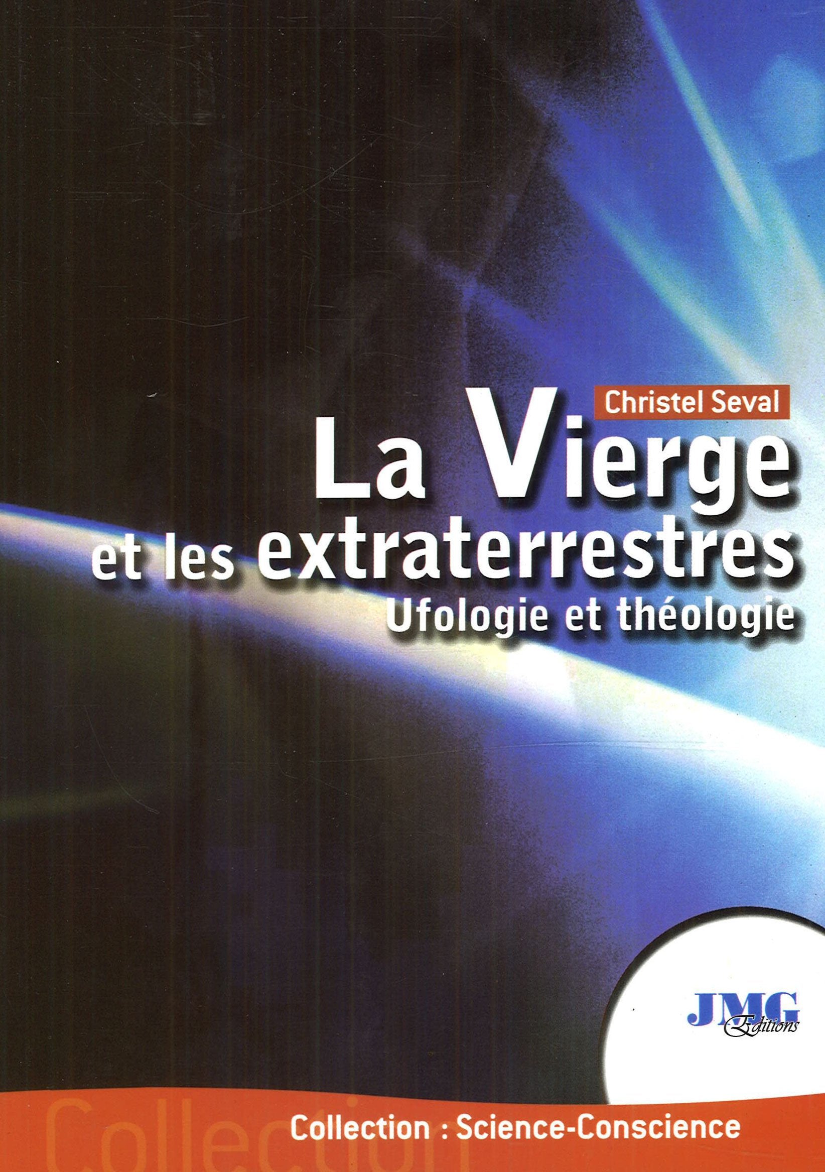 La Vierge et les extraterrestres - Ufologie et théologie Religion & Esotericism