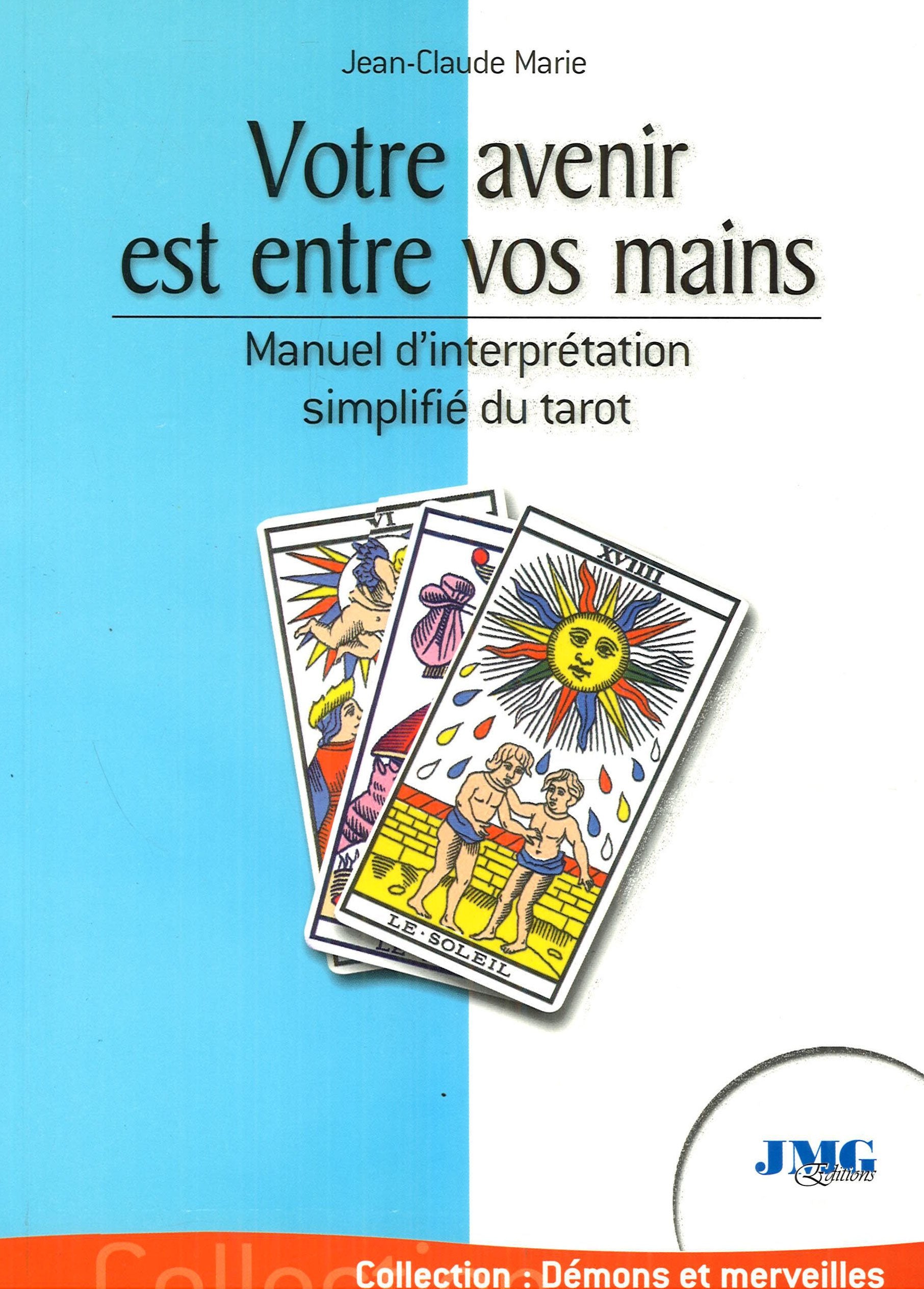 AVENIR ENTRE VOS MAINS (VOTRE): Manuel d'interprétation simplifiée du Tarot Books