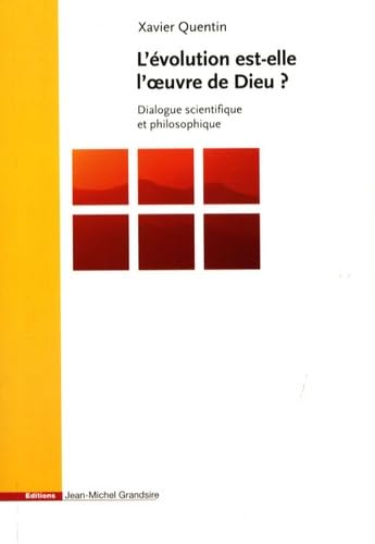 L'Evolution est-elle l'oeuvre de Dieu ?: Dialogue scientifique et philosophique book