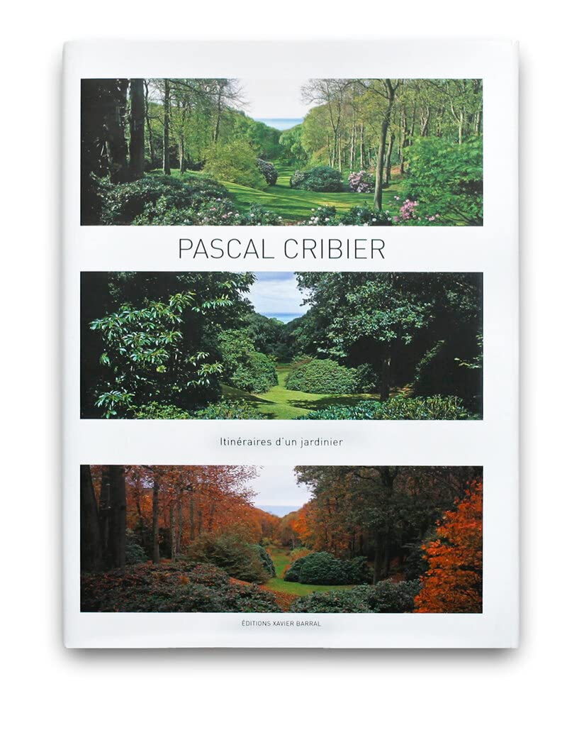 Pascal Cribier: itineraires d'un jardinier Travel
