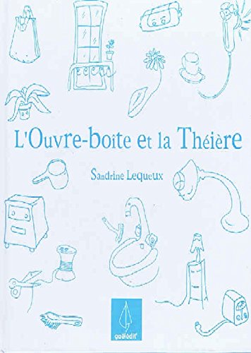 L'ouvre-boîte et la théière (T. 1) book