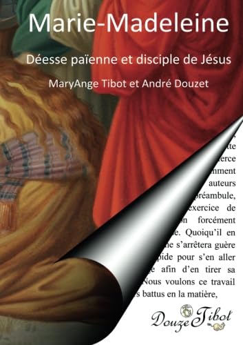 Marie-Madeleine: Déesse païenne et disciple de Jésus book