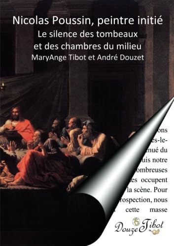 Nicolas Poussin, le silence des tombeaux et des chambres du milieu book