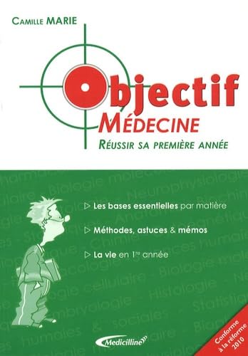 Objectif Médecine - Réussir sa première année Medicine