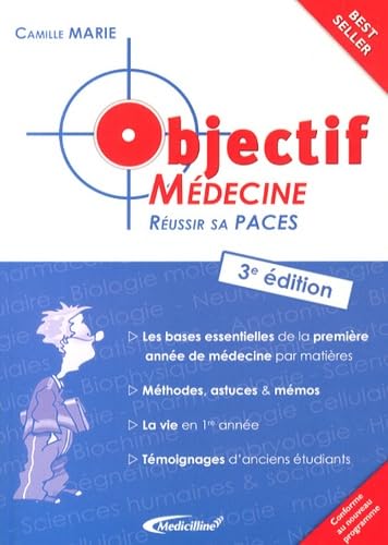 Objectif Médecine 3e édition : réussir sa PACES: Réussir sa 1re année Medicine