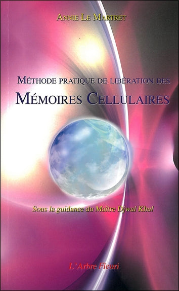 Méthode pratique de libération des mémoires cellulaires book