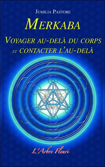 Merkaba : voyager au-delà du corps et contacter l'au-delà Religion & Esotericism