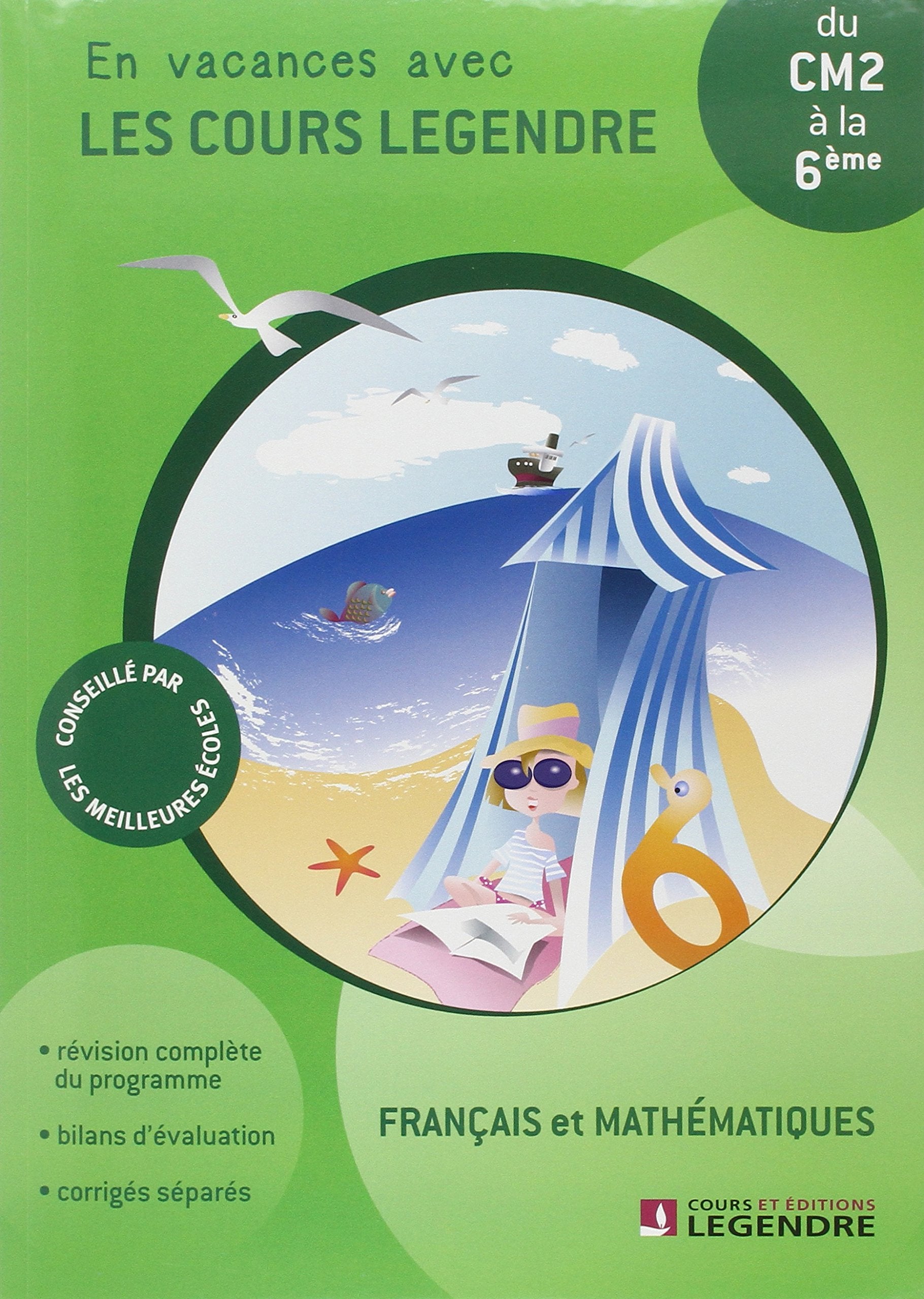 Français et mathématiques du CM2 à la 6e: En vacances avec les cours Legendre Books