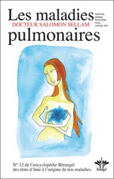 Lorsque l'esprit influence le corps. Vol. 12. Psychosomatique clinique de l'appareil respiratoire : grippe, bronchite aiguë, bronchite chronique, asthme, insuffisance respiratoire, DDB, plèvres, tuberculose, larynx et cancer Health, Nutrition & Fitness