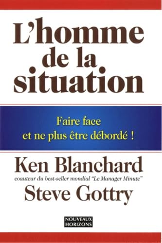 L'homme de la situation: Faire face et ne plus être débordé ! book