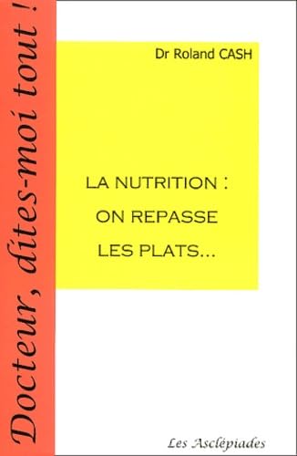 La nutrition : on repasse les plats Books