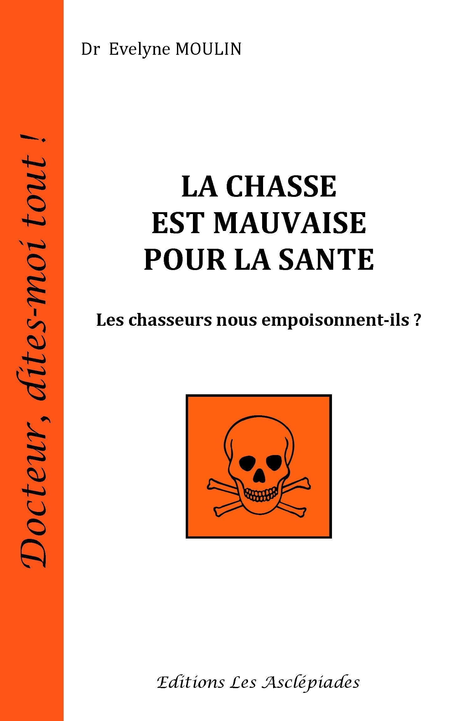 La chasse est mauvaise pour la santé: Les chasseurs nous empoisonnent-ils ? Leisure & Fun