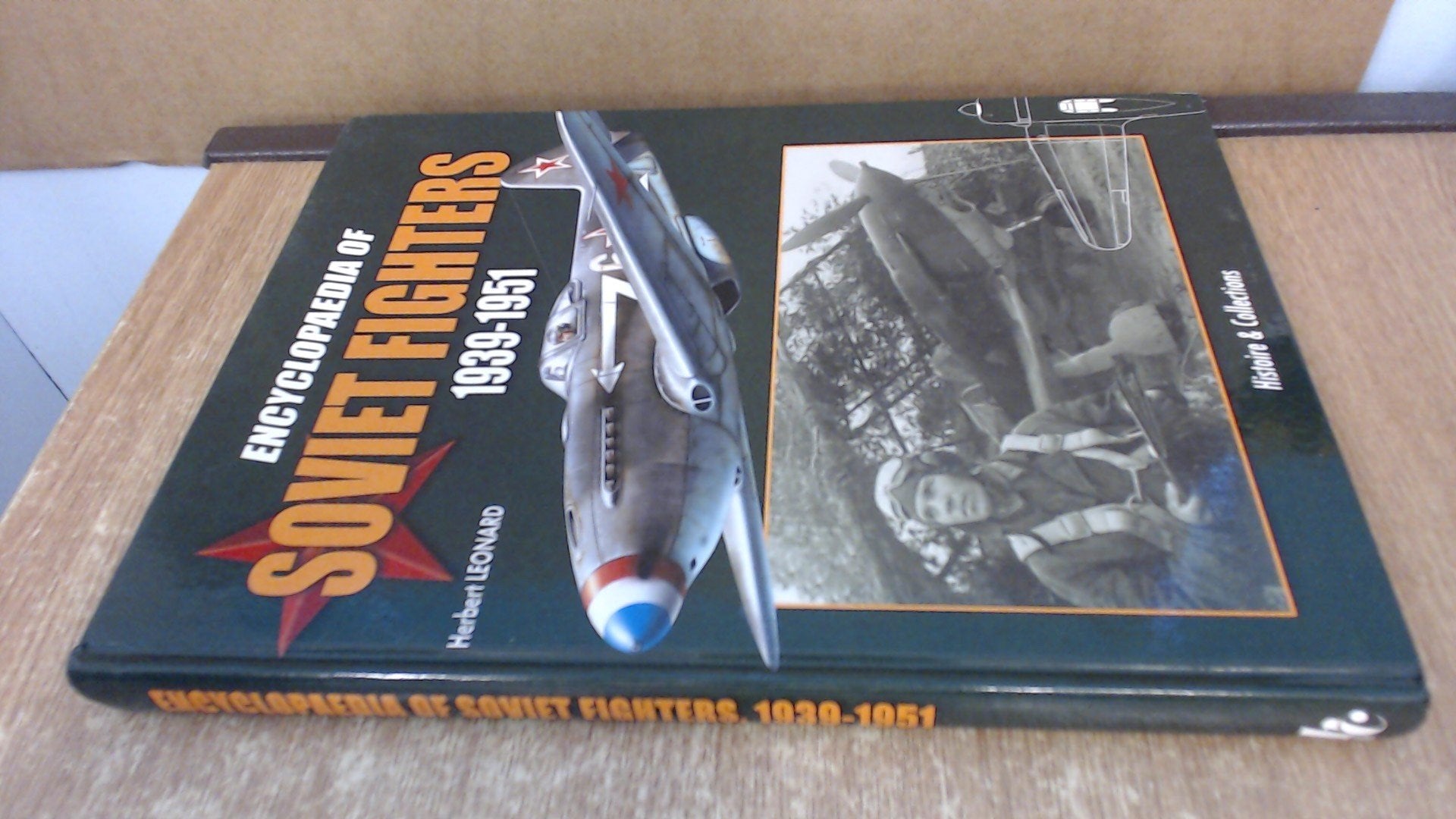 Encyclopaedia of Soviet Fighters 1939-1951: Histoire & Collections Social Sciences