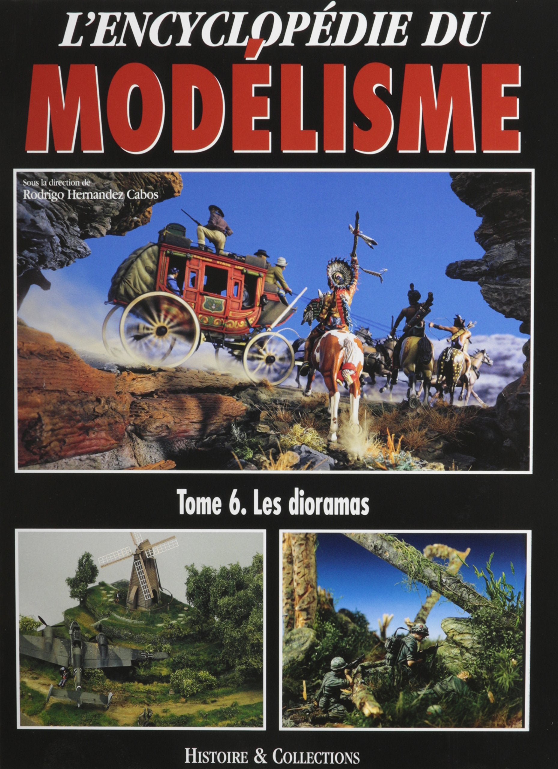 Les Dioramas (L'Encyclopédie Du Modélisme, Band 6) Hobbies & Crafts