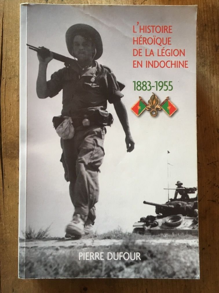 L'héroique histoire de la légion en Indochine: 1883-1955 Books