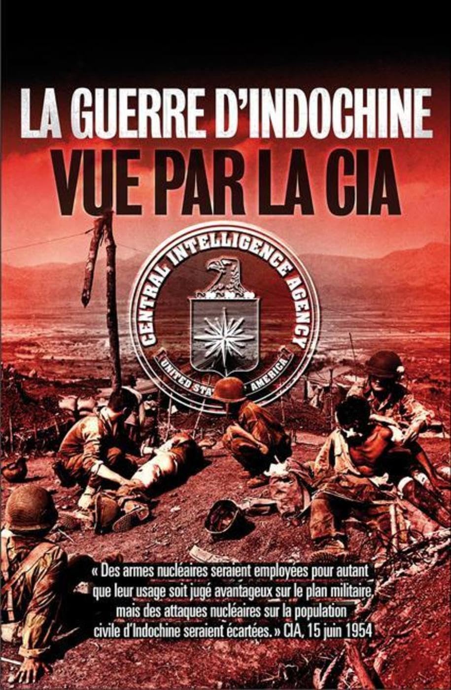 La guerre d'Indochine vue par la CIA Politics & History