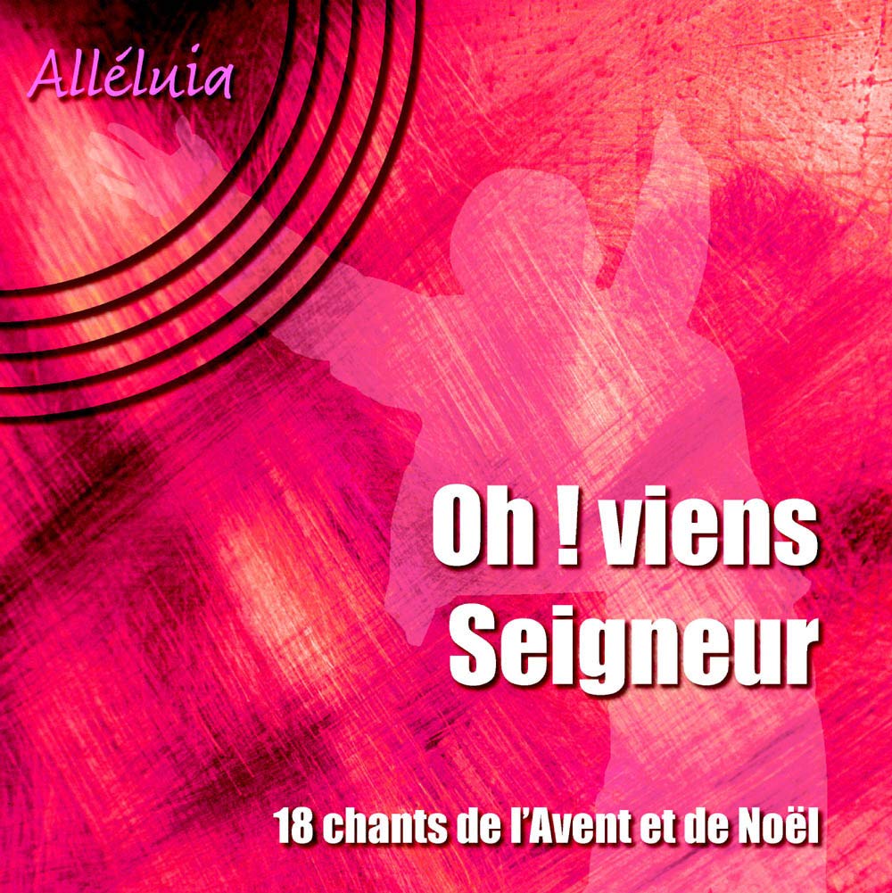 OH ! VIENS SEIGNEUR ... - 18 chants de l'Avent et de Noël Religion & Esotericism