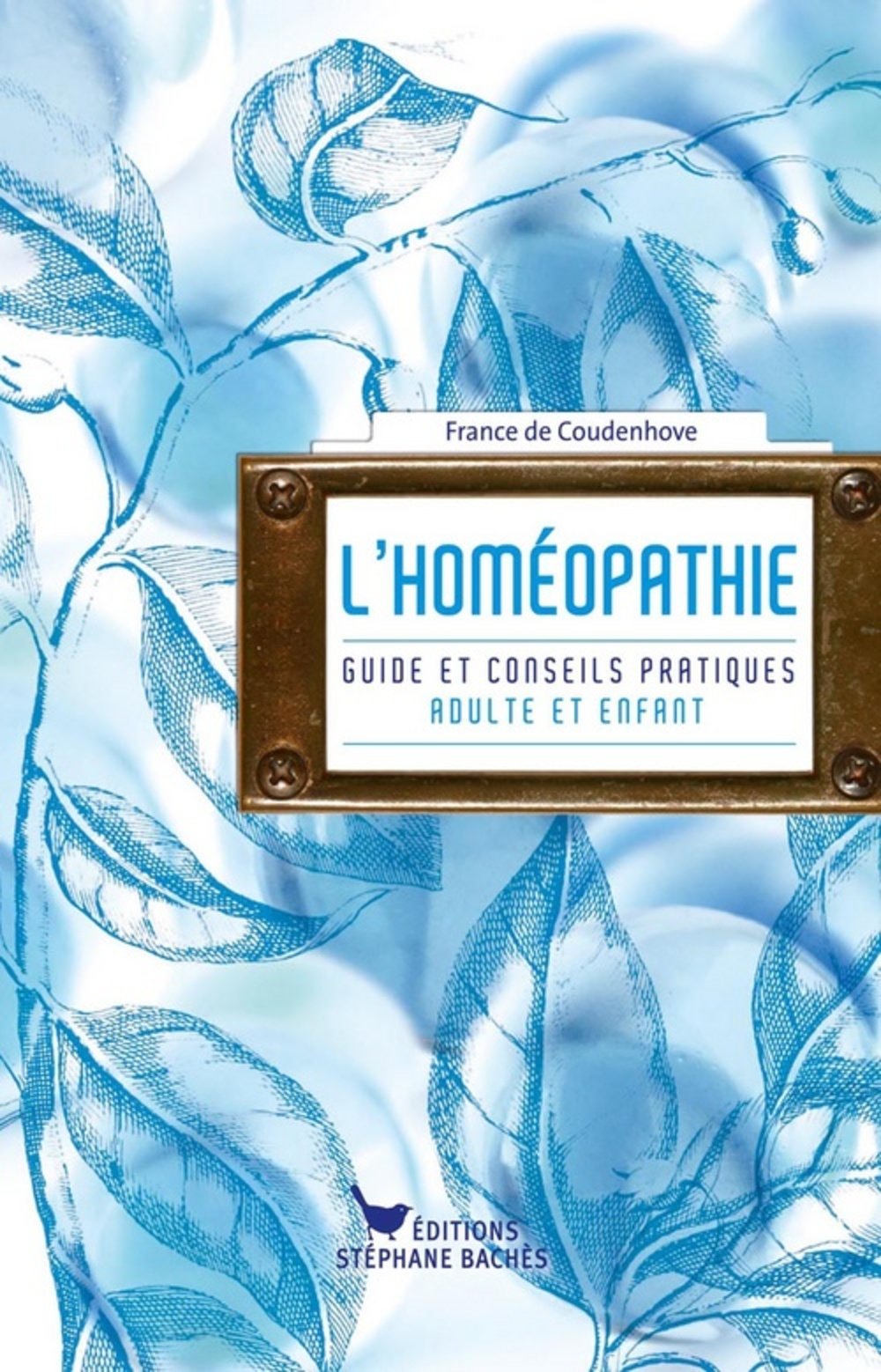 L'homéopathie: Guide et conseils pratiques Books