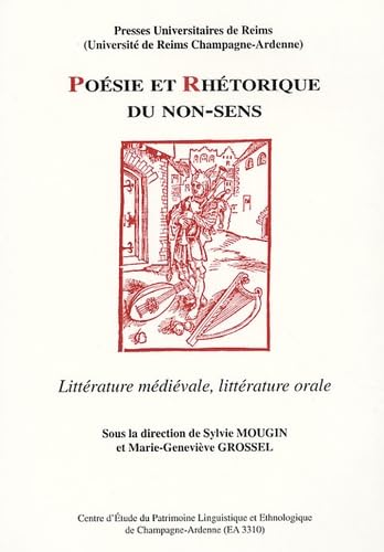 Poésie et Rhétorique du non-sens : Littérature médiévale, littérature orale Contemporary literature