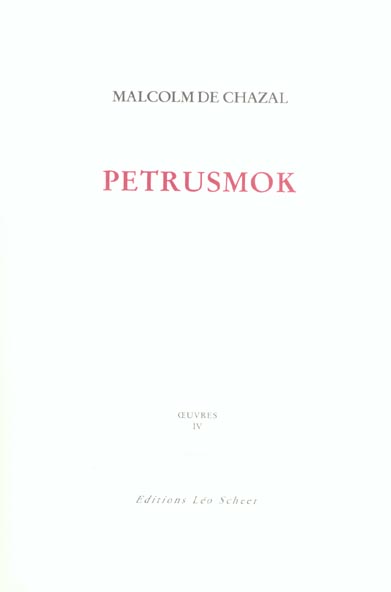 Edition complète des oeuvres de Malcolm de Chazal. Vol. 4. Petrusmok : mythe Contemporary literature