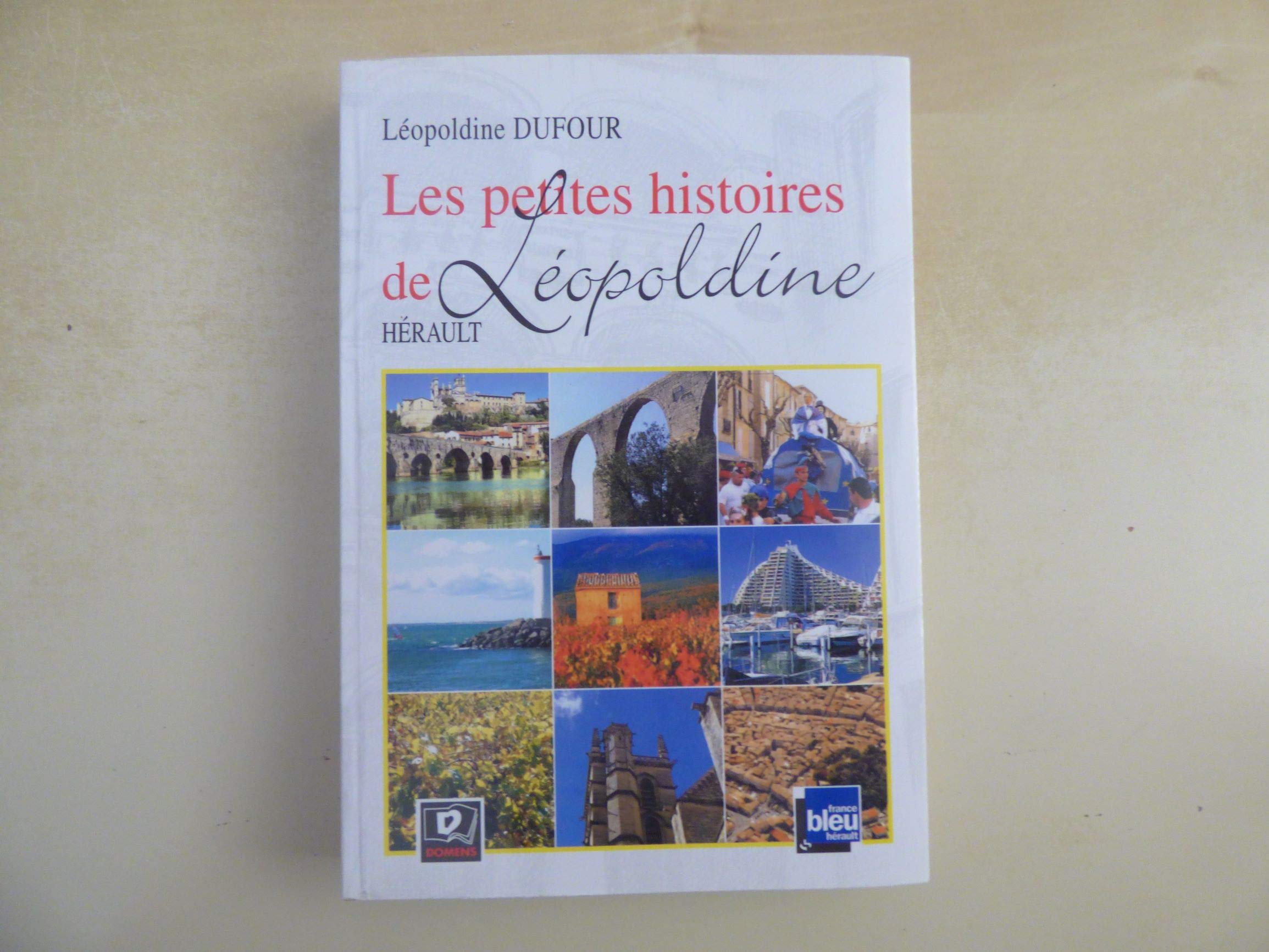 LES PETITES HISTOIRES DE LEOPOLDINE : HERAULT: Hérault Leisure, Home & Garden