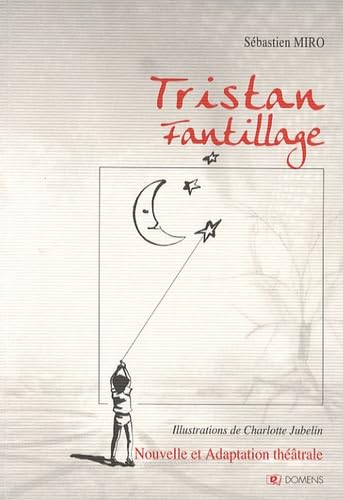 Tristan Frantillage: Nouvelle Enfance suivi de Adaptation théâtrale book