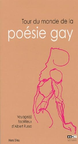 Tour du monde de la poésie gay: Voyage(s) facétieux d'Albert REousso Books